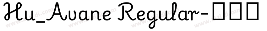 Hu_Avane Regular字体转换 Hu_Avane Regular字体转换